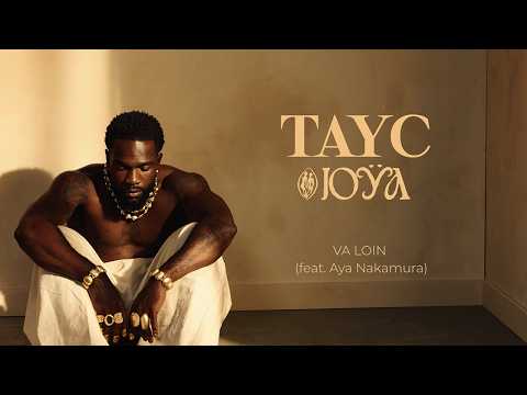 Tayc, Aya Nakamura - VA LOIN