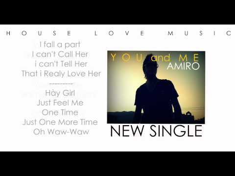 AMIRO - You & Me ( Audio ) + Lyrics HD