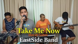 VERY EMOTIONAL SONG!! Take Me Now - EastSide Band (David Gates Cover)