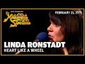 Heart Like a Wheel - Linda Ronstadt | The Midnight Special