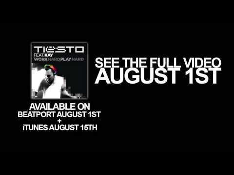 Tiësto feat. Kay - Work Hard, Play Hard (Teaser)