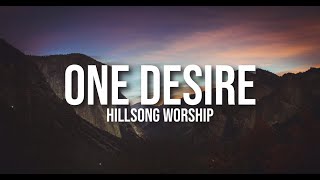 ONE DESIRE - HILLSONG WORSHIP LYRIC VIDEO