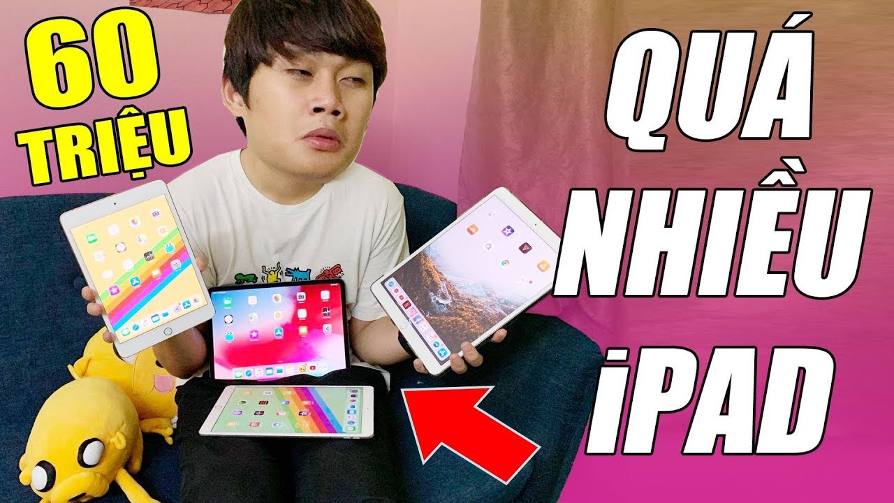 SO SÁNH TOÀN BỘ 4 CHIẾC iPAD MỚI:)) - 2019 NÊN MUA iPAD NÀO???