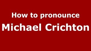How to pronounce Michael Crichton