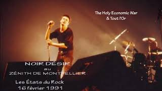 1991 - Noir Désir aux Etats du Rock ( Montpellier)   The Holy Economic War &amp; Tout l&#39;Or