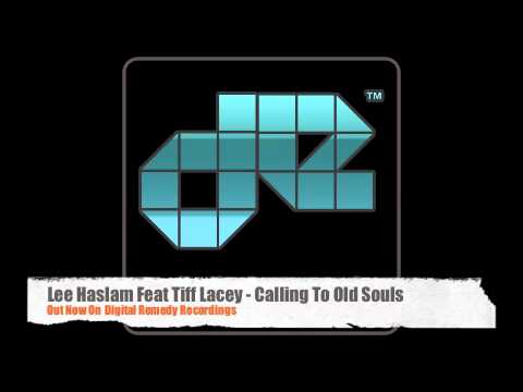 Lee Haslam feat Tiff Lacey - Calling To Old Souls