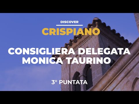 Discover Crispiano - Ass. Monica Taurino (Puntata 3)
