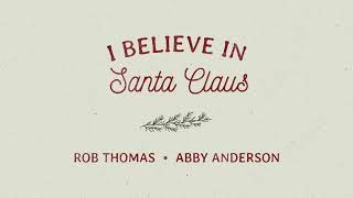 Rob Thomas and Abby Anderson - &quot;I Believe In Santa Claus&quot;