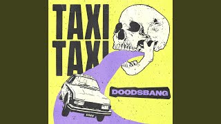 TAXITAXI - DOODSBANG video
