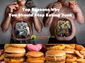 Top Reasons Why You Should Stop Eating Junk Food