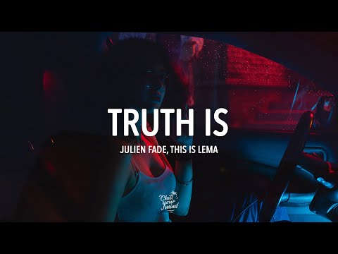 Julien Fade, This is Lema - Truth Is (feat. Shivana & Jordan Jade)
