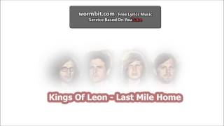 Kings Of Leon - Last Mile Home [Official Audio]