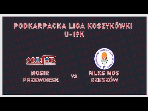 Podkarpacka Liga Koszykówki U19K MOSiR Przeworsk - MLKS MOS Rzeszów