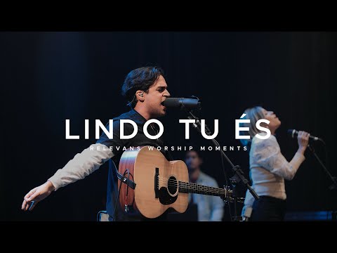 Relevans Worship Moments || Lindo Tu és Jesus (Jesus You're Beautiful)