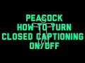 Peacock How To Turn Closed Captioning Subtitles On Off