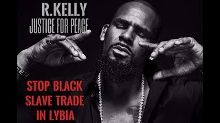 R.kelly  Justice For Peace New Single 2017