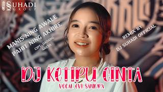 Download lagu DJ KETIPU CINTA - Evi Sandra (Remix) By DJ Suhadi mp3 Download lagu DJ KETIPU CINTA - Evi Sandra (Remix) By DJ Suhadi mp3