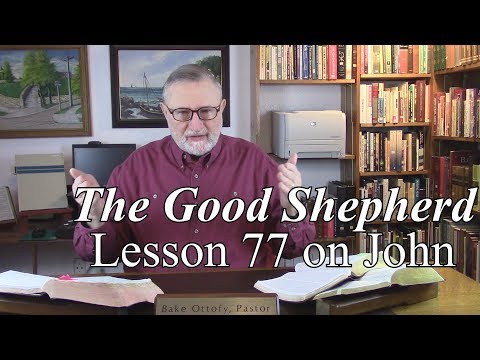 The Good Shepherd, Lesson 78 John 10:11-14,  book by book bible study series