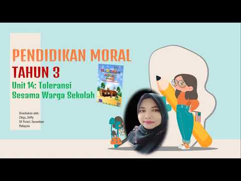 PENDIDIKAN MORAL TAHUN 3-UNIT 14 TOLERANSI SESAMA WARGA SEKOLAH |CikguSHMY
