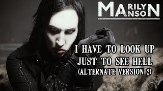 「Mashup」Marilyn Manson – I Have to Look Up Just to See Hell