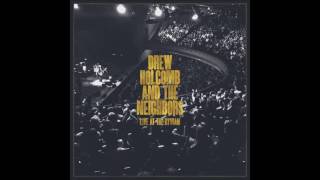 Drew Holcomb and The Neighbors - When It's All Said And Done - Live At The Ryman