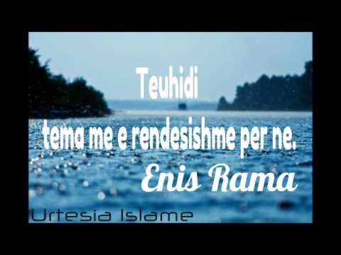 Teuhidi, tema më e rëndësishme për ne - Enis Rama