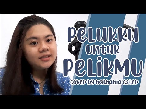 PELUKKU UNTUK PELIKMU - FIERSA BESARI || COVER BY ESTER NATHANIA