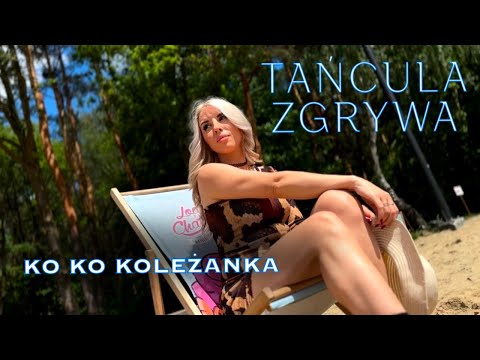 Tańcula x Zgrywa - Ko Ko Koleżanka