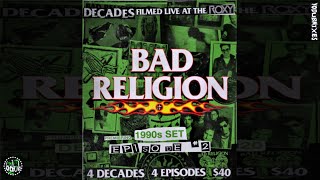 Bad Religion - Decades - 90’s [Episode 2]