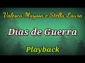 Dias De Guerra PLAYBACK LETRA Valesca Mayssa E Stella Laura