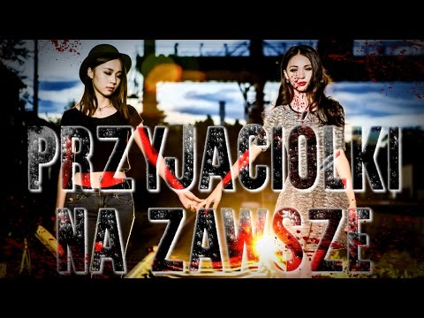 Przyjaciółki na zawsze CZ. 5 OSTATNIA - CreepyPasta MysteryTV (Lektor PL)