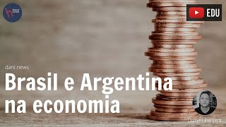 Brasil e Argentina na economia (Dani News)
