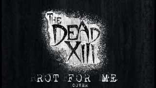 The Dead XIII - Rot For Me (Wednesday 13 Cover)
