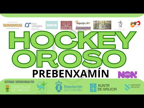 17-05-2025 HOCKEY OROSO - HOCKEY CLUB CIES. CAMPEONATO GALEGO PREBENJAMÍN