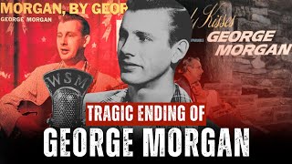 The Forgotten End of George Morgan – The Opry Star Who Sang Candy Kisses