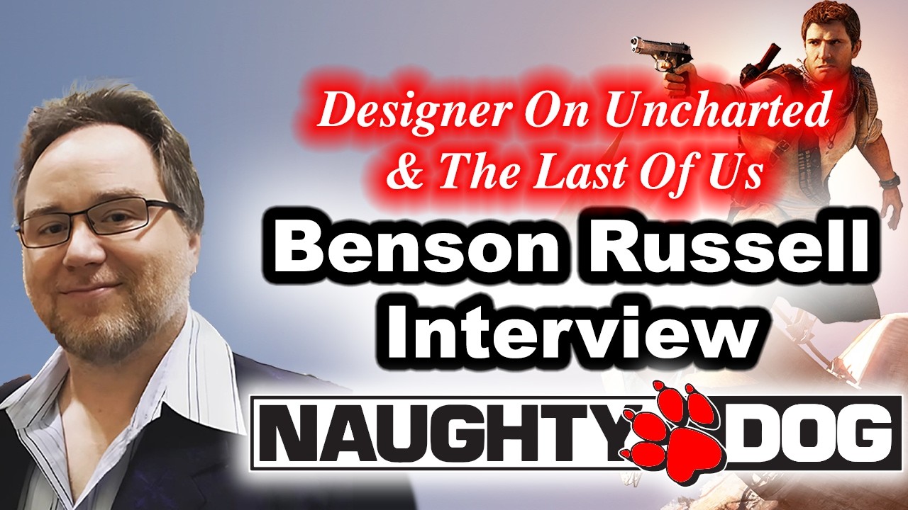 #205 - Benson Russell Interview On Naughty Dog, The Last Of Us, Uncharted, Neil Druckmann, Scope.. - YouTube