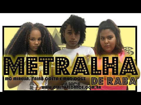Metralha de Raba - MC Mirella, Tainá Costa Ft Mad Dogz - Cia Stars Dance (Coreografia)