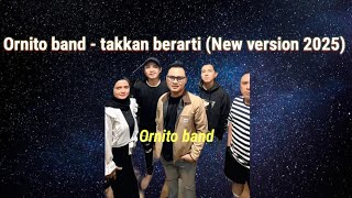 Download lagu ORNITO BAND - TAKKAN BERARTI (NEW VERSION 2025) || LIRIK mp3 Download lagu ORNITO BAND - TAKKAN BERARTI (NEW VERSION 2025) || LIRIK mp3