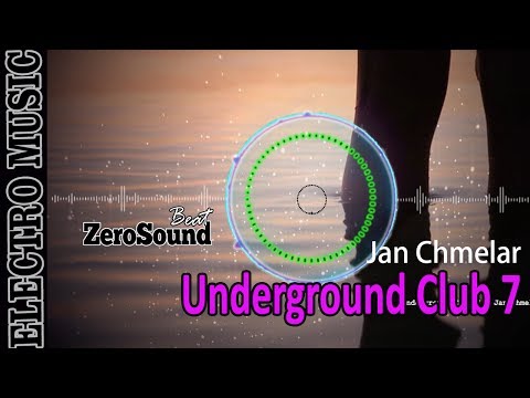 Underground Club 7 - Jan Chmelar - ELECTRO MUSIC