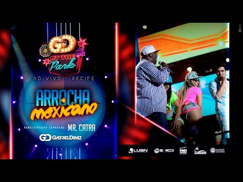 Gabriel Diniz - Arrocha Mexicano (Part. Mr. Catra) Oficial 4K