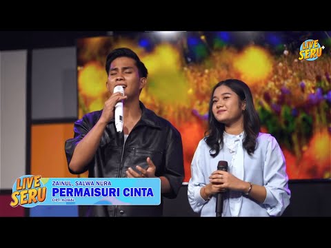 Zainul, Salwa Nura - Permaisuri Cinta | Live Seru Edisi 5 Oktober 2025