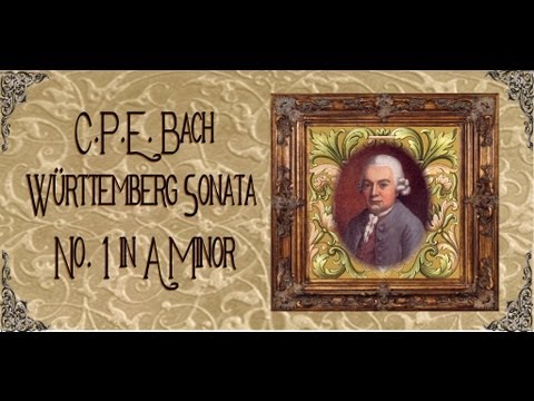 C.P.E.Bach - Württemberg Sonata No. 1 in A Minor