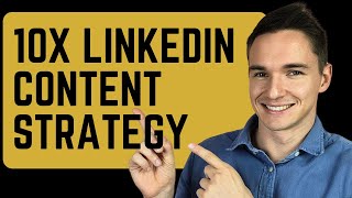 10X LinkedIn Content Marketing Strategy to Spend as Little Time as Possible