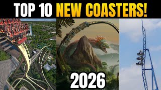 TOP 10 NEW Roller Coasters Opening in 2026 (Most Anticipated in the World!)