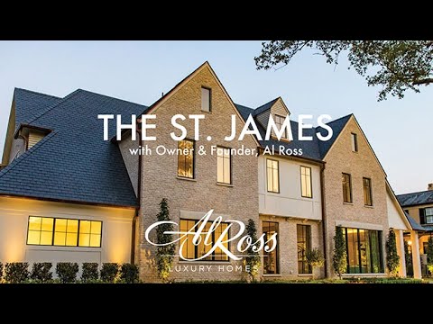 The St. James |  With Owner & Founder Al Ross of Al Ross Luxury Homes
