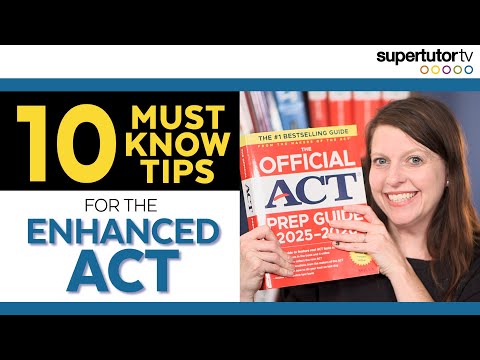 10 Must Know Tips for the Enhanced ACT!