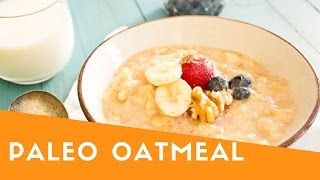 Easy Paleo Breakfast - How to make Paleo Oatmeal