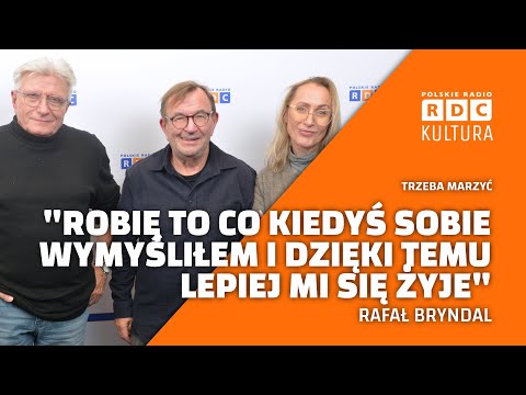 Rafał Bryndal: muzyka, marzenia i rodzina | Trzeba Marzyć, Nula Stankiewicz i Janusz Strobel