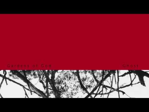 Gardens of God - Ghost