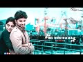 Dil Keh Raha Hai Dil Se Adnan Sami Tera Chehra 4k Status 4K Full Screen Whatsapp Status